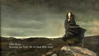 Kate Bush - Running Up That Hill (A Deal With God)