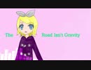 【鏡音リンV4X】The Road Isn't Gravity【オリジナル曲】