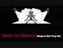 【UNDERTALE】Death by Glamour 〜Magical ８bit Plug Mix~