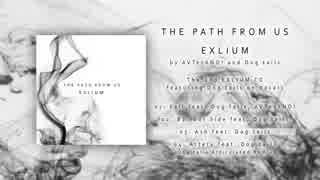 C95無料頒布CD『THE PATH FROM US』 EXLIUM -by AVTechNO! and Dog tails-