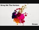 Bring Me The Horizon - Drown(Trance cover)