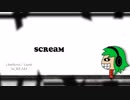 【きるく】SCREAM【大豆】