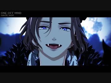 【MMDA3!】ONE OFF MIND【摂津万里】