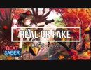【東方ボーカル】Real or Fake【BeatSaber】森羅万象