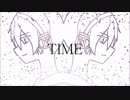 【鏡音レン】　TIME　【オリジナル曲】