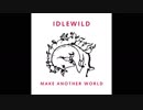 Idlewild - Finished It Remains