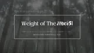 Weight of the world(Metalcore version feat.Yaki)