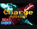 【BeatSaber】Charge【EXPERT】とんす