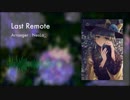 【東方自作アレンジ】Last Remote 【ラストリモート】