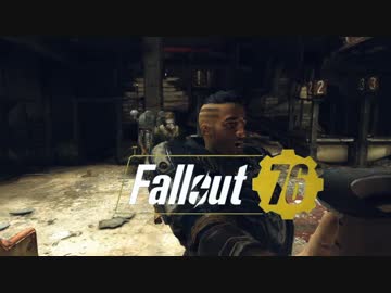 【VOICEROID実況】Fallout76を楽しむようですPart24(チャールストン)
