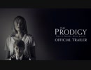 映画『The Prodigy／プロディジー』予告編
