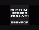 【VY1】厮守节奏者（Rhythm Keeper） EasyPop【中文字幕】