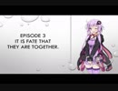 ゆかいあストーリーズ EP3 "IT IS FATE THAT THEY ARE TOGETHER."