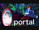【それゆけ歌劇団】Portal2【ダイジェスト】