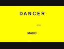 DANCER - MAKO