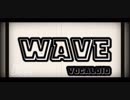 【BeatSaber】WAVE【VOCALOID】ビートセイバー