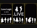 【アイドル部MMD】.LIVEでLove Logic【1080p】