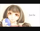 【藤居朋】Just be【オリイメソン】