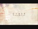 【さきたす】が『crack』を歌ってみたけど、まじ残酷な天使！