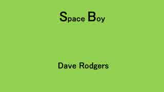 SPACE BOY - Dave Rodgers