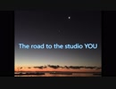「NNIオリジナル曲」 The road to the studio YOU /AJ@TAYUKI