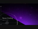 【NNI歌モノ】Never Ending（初投稿）