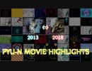 PYU-N MOVIE HIGHLIGHTS (2013 - 2018)