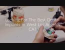 Brentwood Center For Cosmetic Dentistry : Dental Implants in West Los Angeles CA