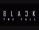 【Black The Fall】頽廃を越えてゆけ【ボイロ実況】#01