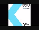 【Hatsune Miku】Deep Mind Impulse【Vocaloid】- ChrisCamping / feat.初音ミク