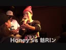 Honey vs 魅RIン/NO AGE LIMIT STAGE