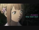 【アニメ台詞】Polemori - drop head dead【オリジナル曲】