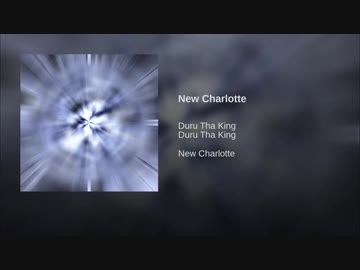 New Charlotte - Duru Tha King