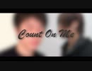 Count On Me / cover ・【にゃぽ。】全て歌声のみでアカペラ制作6人編成のクインテット合唱コラボ企画作品