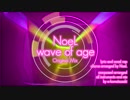 wave of age feat NoeL(Original Trance/Techno Pop Song Original Mix)