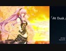 At Dusk【巡音ルカ】【オリジナルソング】【VOCALOID】