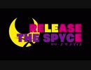 【MAD】RELEASE THE SPYCE 【リリスパ】