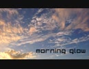 MORNING GLOW