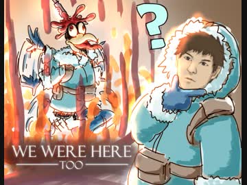 トーク力を駆使して謎を解け！ We Were Here Too #2