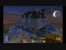 【Minecraft】ゆったりゆとりクラフトApocalypse #38