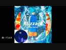 【歌ってみた】BLIZZARD