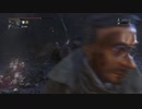 Bloodborne対人動画で投稿・編集テストおじいちゃん＿2