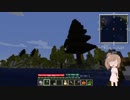 Minecraft　TFC　06　【CeVIO】さとうささら実況