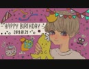 【祝ってみた】橘優さん Happy Birthday!!!【2019.1.29】