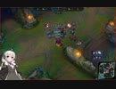 【LoL】あかりちゃんと行くサモナーズリフト　その２！