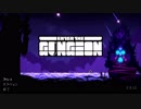 [実況]Gungeonに挑むもの part1　チュートリアル
