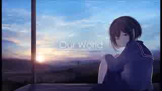 Our World / feat.IA