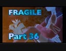 【実況】FRAGILE～さよなら月の廃墟～やろうぜ！　その３６