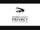 Michael Jackson  Privacy (Reconstructed NOT GUILTY Remix)