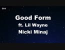 Good Form ft. Lil Wayne - Nicki Minaj Karaoke 【With Guide Melody】